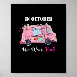 Cute Ice Cream Bus In October We Wear Pink Breast Poster