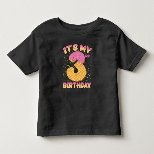 Cute Ice Cream Its my 3rd Birthday 3 years Girl Toddler T_shirt