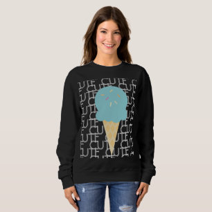 Cute Ice Cream Night Sprinkles Sweet Dessert Sweatshirt