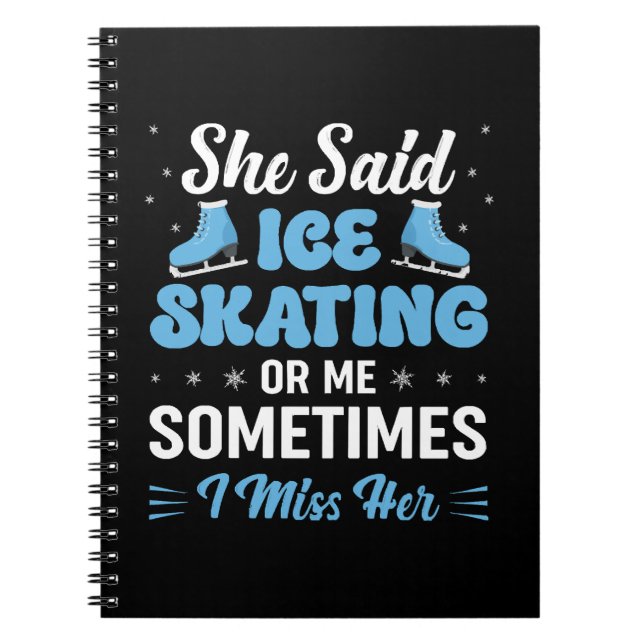 Cute Ice Rink Synchronized is Calling Notebook (Front)
