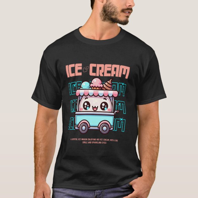 Cute Icecream Wagon Ice Cart Dessert Funny Ice Cre T-Shirt (Front)