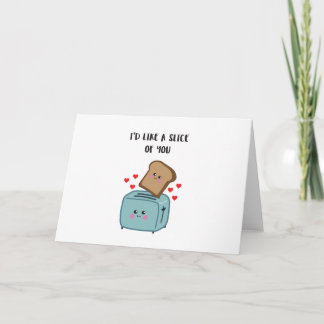 Cute 'I'd like a slice of you' greeting card