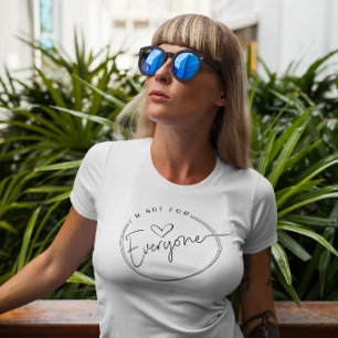 Cute Im Not For Everyone T-Shirt