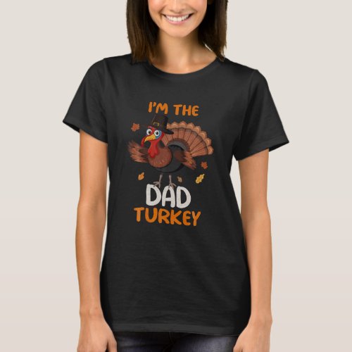 Cute Im The Dad Turkey Family Matching T_Shirt