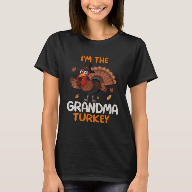 Cute I'm The Grandma Turkey Family Matching T-Shirt (Front)