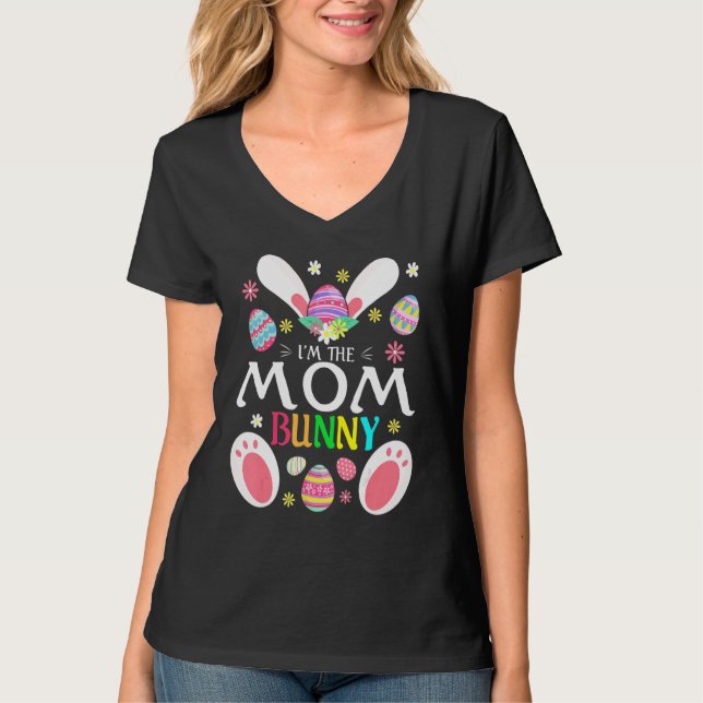 Cute I'm The Mom Bunny Matching Family Easter Part T-Shirt (Front)