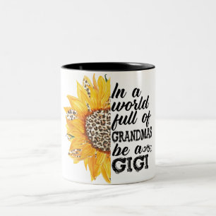 Cute In A World Full Of Grandma's Be A Gigi Two-Tone Coffee Mug