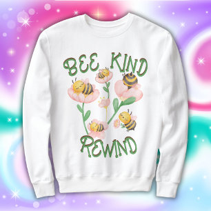 Cute Inspirational Bee Kind - Rewind Sweatshirt