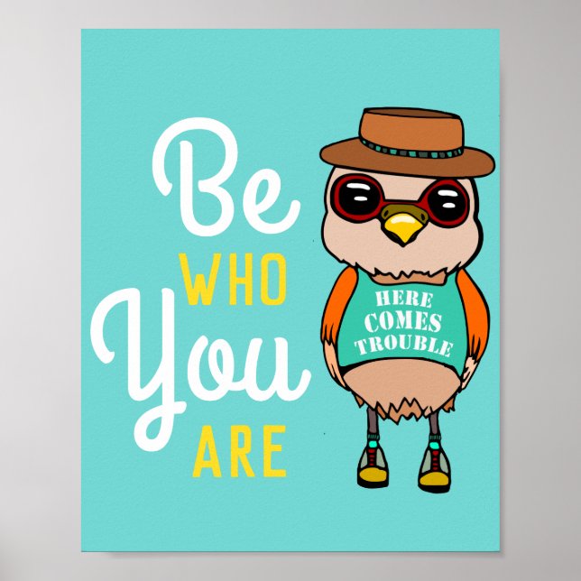 Cute Inspirational Bird in Fedora: Be Who You Are Poster (Front)