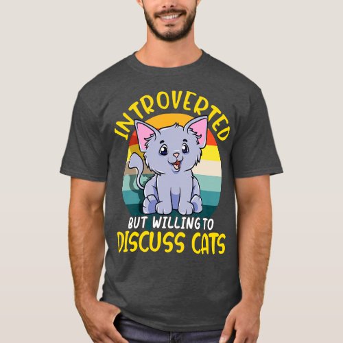 Cute Introverted But Willing To Discuss Cats Shy T_Shirt