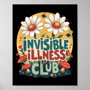 Cute Invisible Illness Social Club ,floral Hidden  Poster