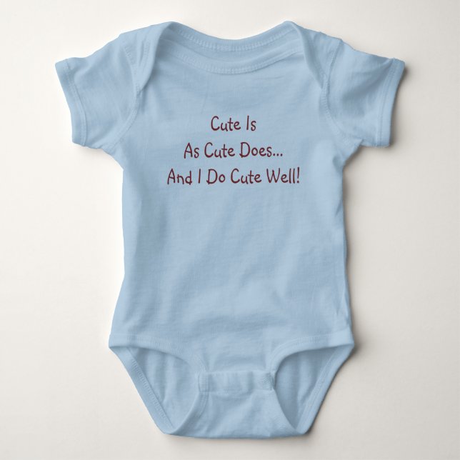 Cute Is As Cute Does Quote Blue Baby Bodysuit (Front)