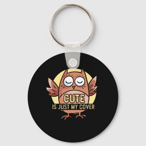 Cute Is Just My Cover Owl Owls Quote Animal Gift Keychain