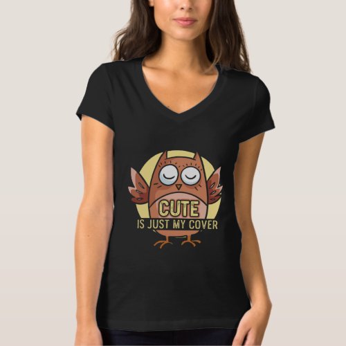 Cute Is Just My Cover Owl Owls Quote Animal Gift T_Shirt