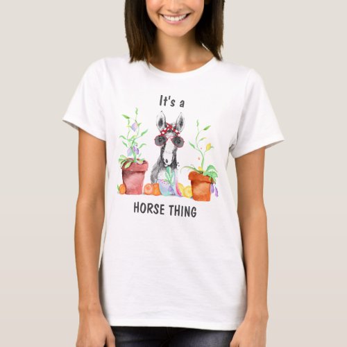 Cute Its A Horse Thing T_Shirt