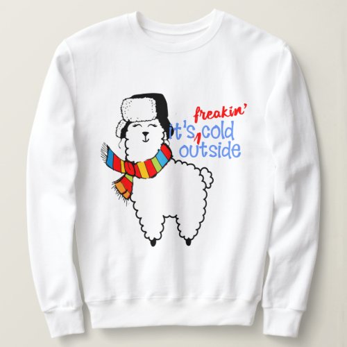 Cute Its Freaking Cold Winter Christmas Llama Sweatshirt