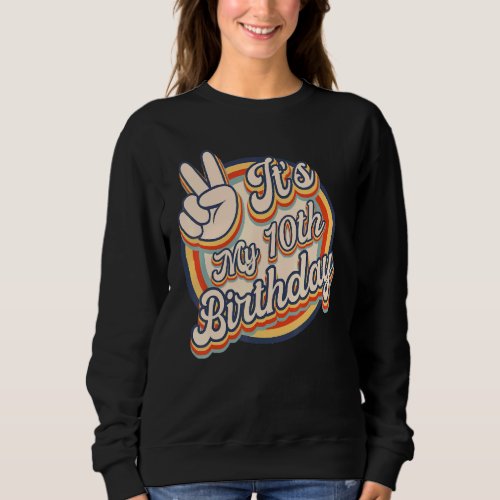 Cute Its My 10th Birthday Retro Vintage Kids 10 Y Sweatshirt