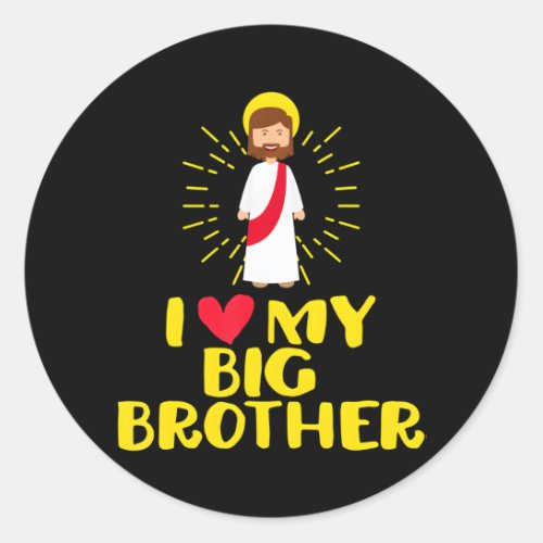 Cute Jesus Christ I Love My Big Brother Catholic Classic Round Sticker