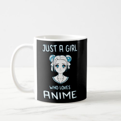 Cute Just A Girl Who Loves Anime For Teen Girls An Coffee Mug
