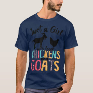 Cute Just A Girl Who Loves Chickens Goats Farmer G T-Shirt