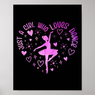 Cute Just A Girl Who Loves Dance Lover Girl Dancin Poster