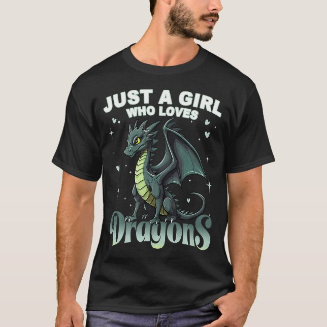 Cute Just A Girl Who Loves Dragons Cool Dragon Col T-Shirt (Front)