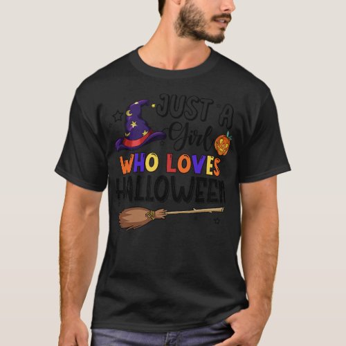 Cute Just A Girl Who Loves Halloween Witch Hat Bro T_Shirt