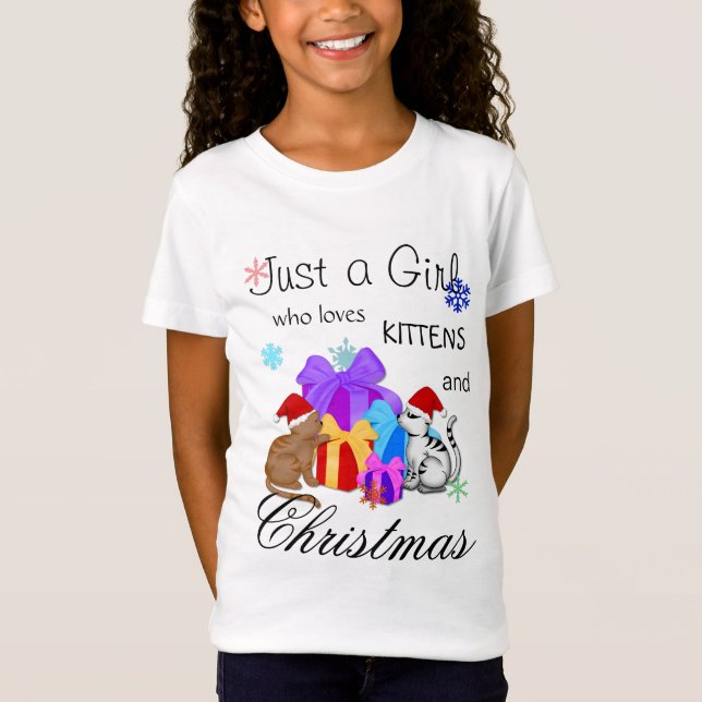 Cute Just a Girl who loves Kittens and Christmas T-Shirt (Front)