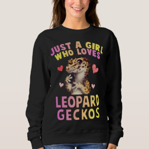 Cute Just A Girl Who Loves Leopard Geckos Lizard R Sweatshirt