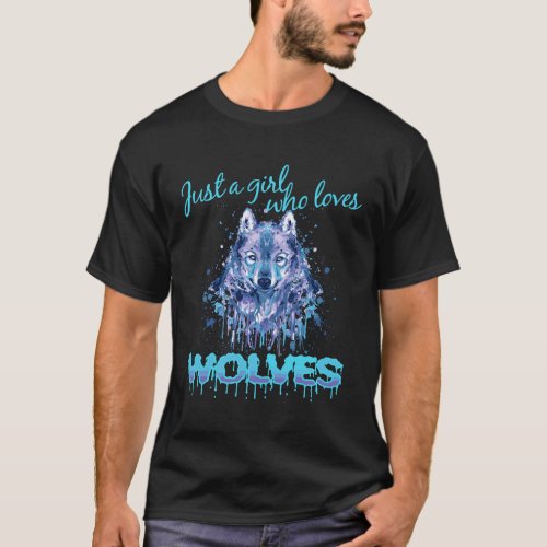 Cute Just A Girl Who Loves Wolves Shirt Splash A