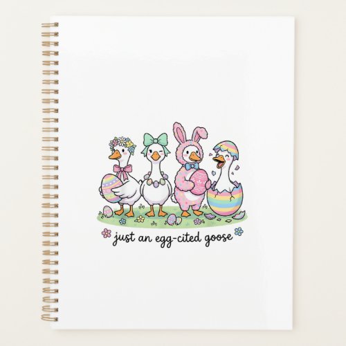 Cute Just an Eggcited Goose Easter Day Girl Women  Planner