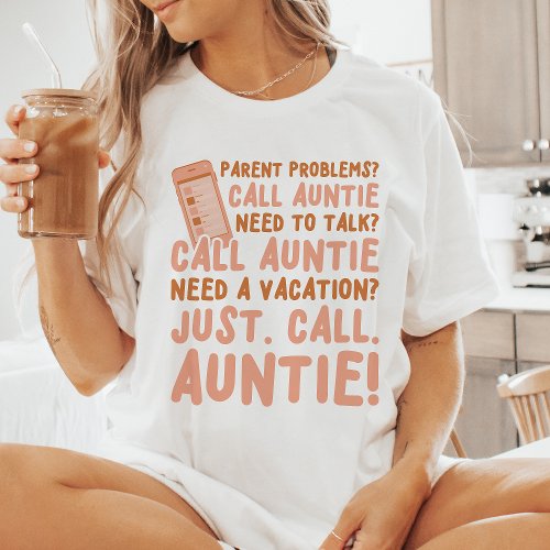 Cute Just Call Auntie T_Shirt