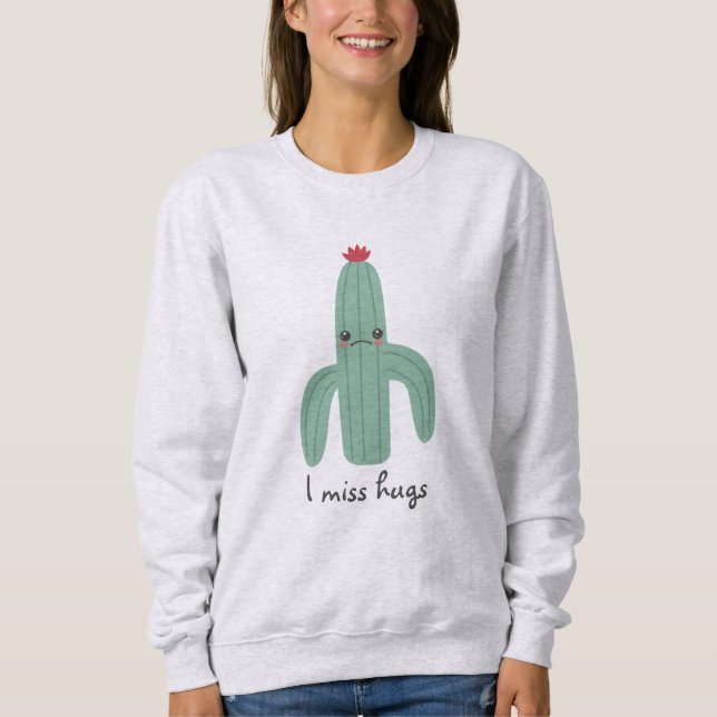 Cute Kawaii Cactus Misses Hugs Sweatshirt (Front)