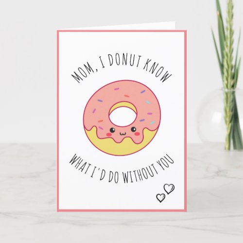 Cute Kawaii Donut Mothers Day Quote Saying Sweet Holiday Card
