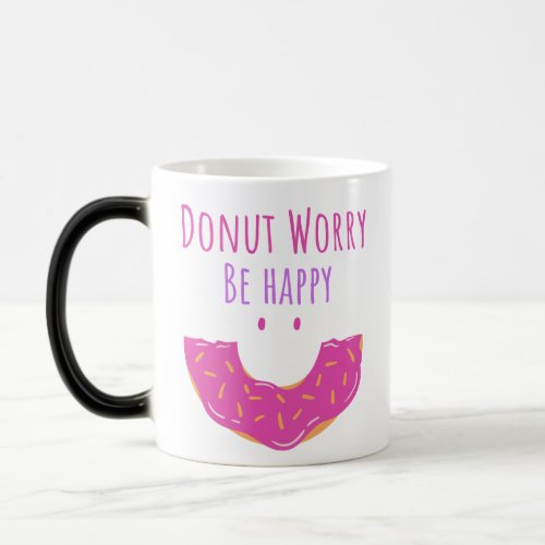 Cute Kawaii Donut Worry Be Happy Donut  Magic Mug