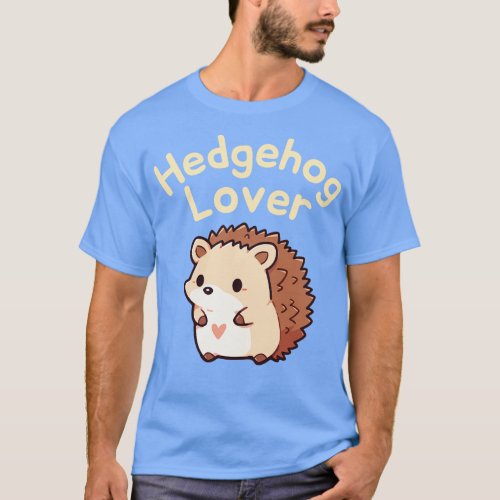 Cute Kawaii Hedgehog Lover Funny Mom Birthday Fall T_Shirt