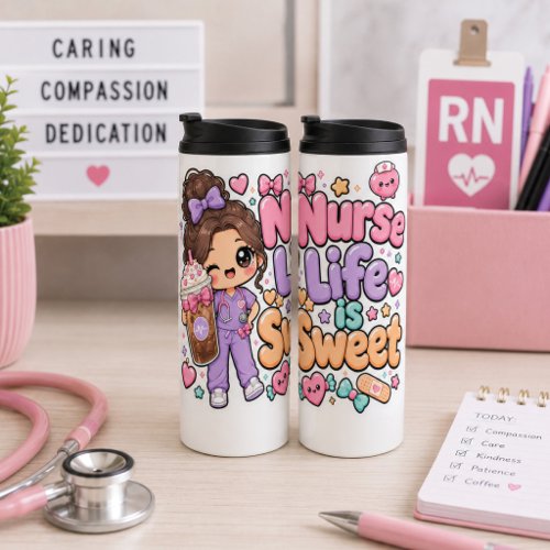 Cute Kawaii Nurse Life is Sweet  Thermal Tumbler