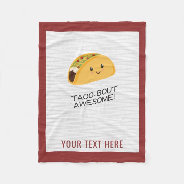 Cute Kawaii Taco Personalized Taco-bout Awesome Fleece Blanket (Front)