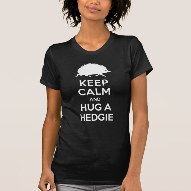 Cute Keep Calm and Hug a Hedgie Hedgehog T-Shirt (Front)