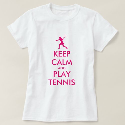 Cute keep calm and play tennis t shirt for women