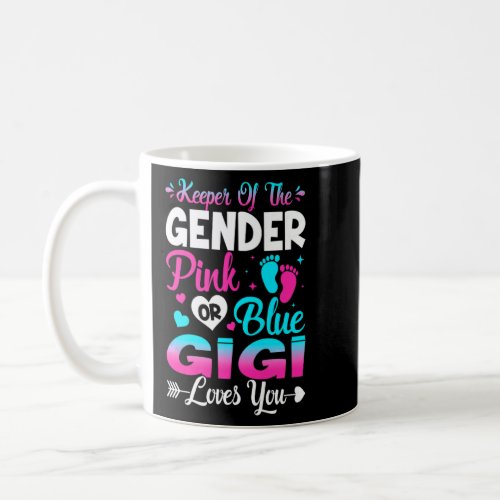 Cute Keeper Of Gender Pink Or Blue Gigi Loves You  Coffee Mug