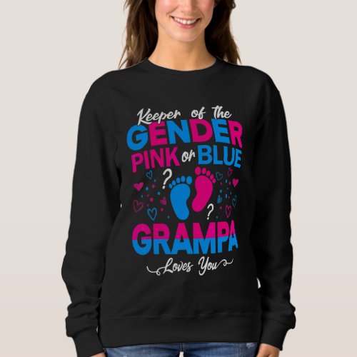 Cute Keeper Of The Gender Grampa Loves You Pink Or Sweatshirt