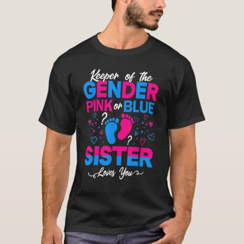 Cute Keeper Of The Gender Sister Loves You Pink Or T_Shirt