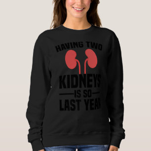 Cute Kidney Donor Men Women Kidney Transplant Surv Sweatshirt