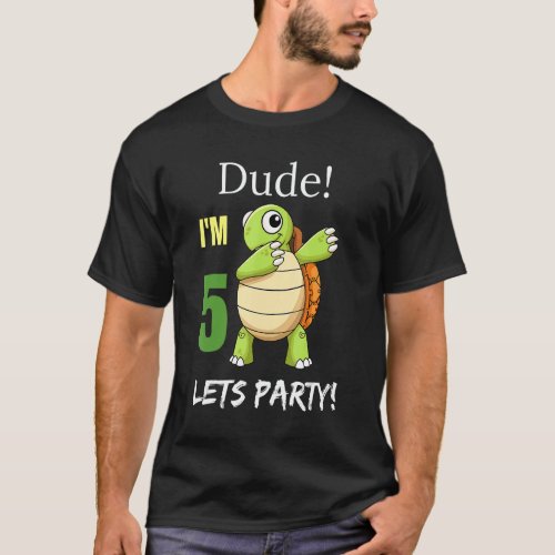 Cute kids Dude I am 5 turtle dabbing 5th birthday T_Shirt