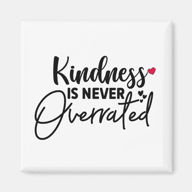 Cute Kindness Is Overrated Magnet (Front)
