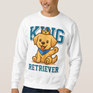 Cute King Golden Retriever Unisex Man Woman Clothe Sweatshirt