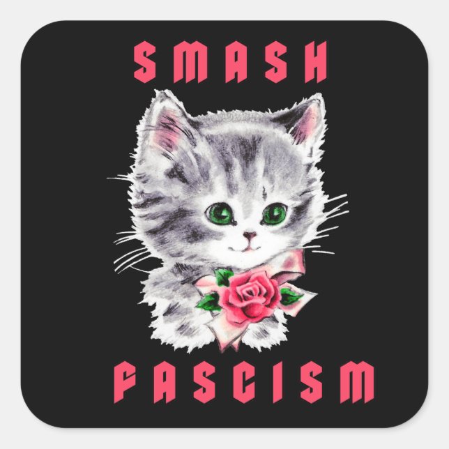 Cute Kitten - Smash Fascism Square Sticker (Front)