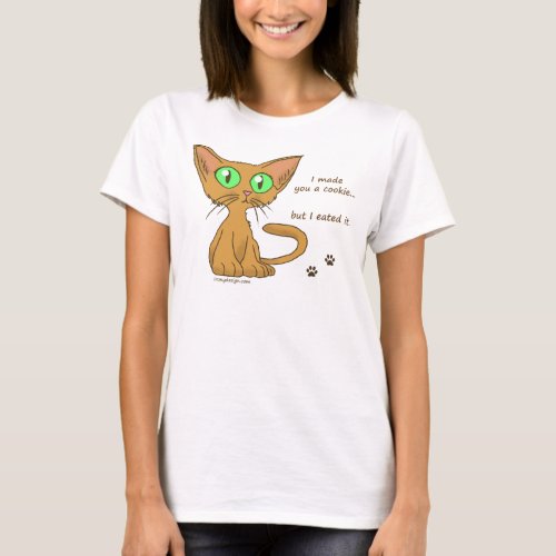 Cute Kitty Ate Your Cookie T_Shirt