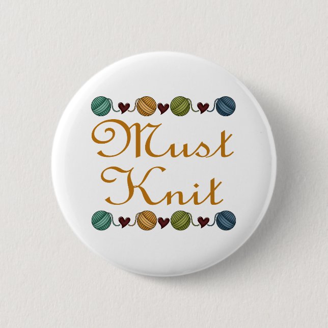 Cute Knitting Must Knit Gift Pinback Button (Front)